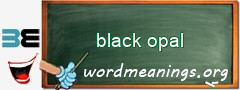 WordMeaning blackboard for black opal